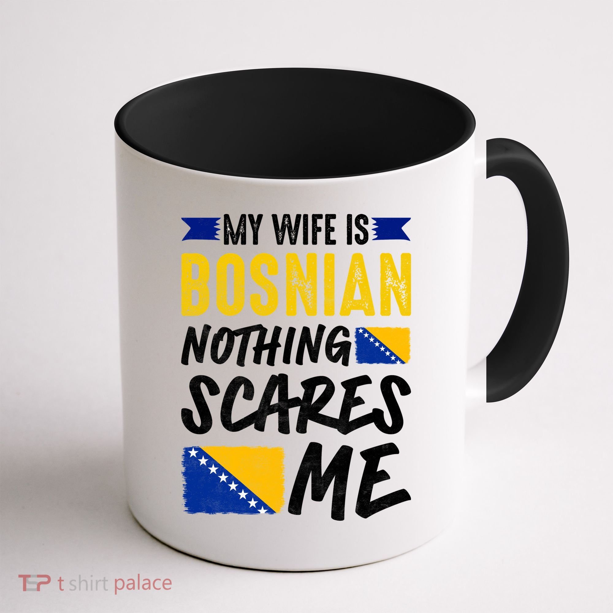 My Wife Is Bosnian Nothing Scares Me Coffee Mug