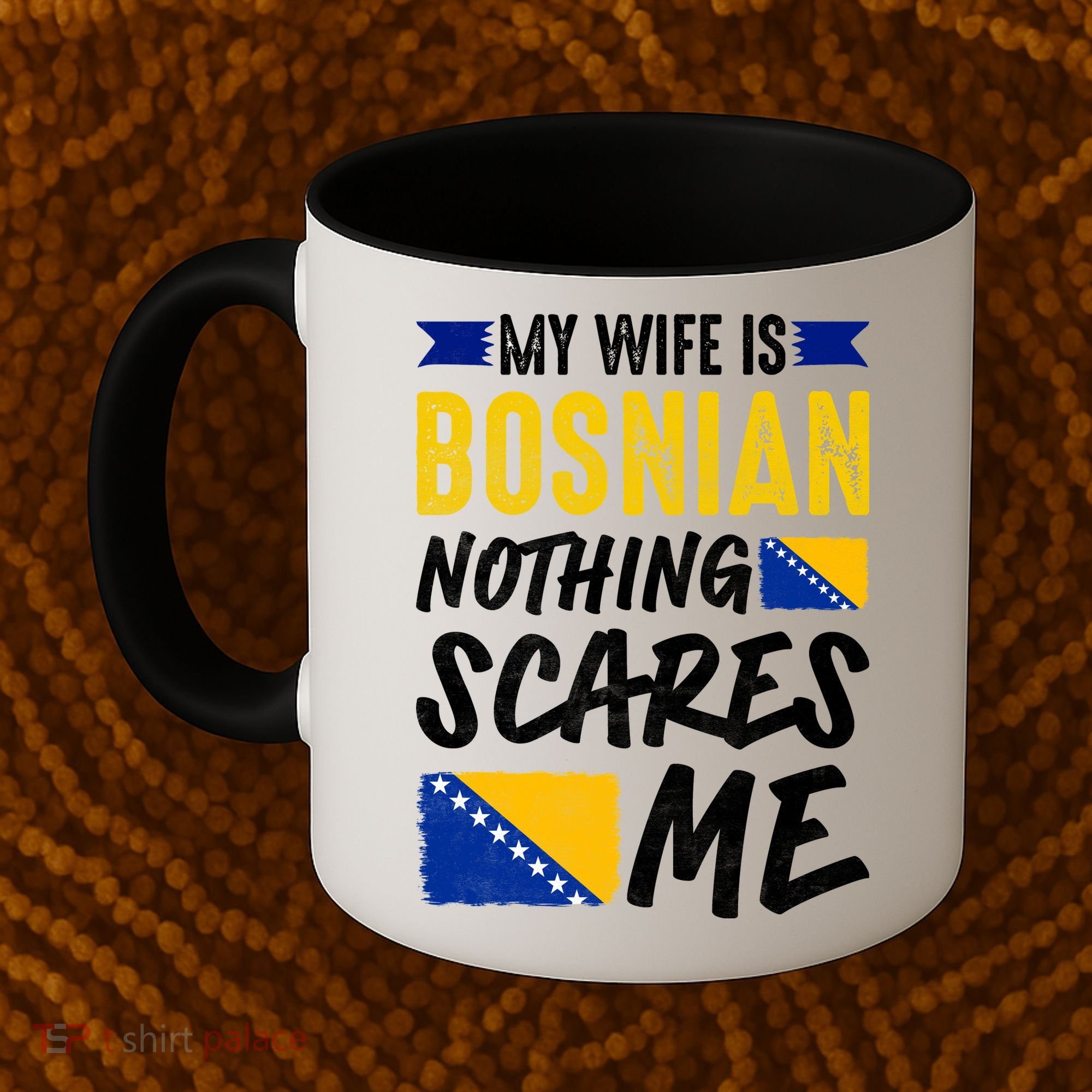 My Wife Is Bosnian Nothing Scares Me Coffee Mug