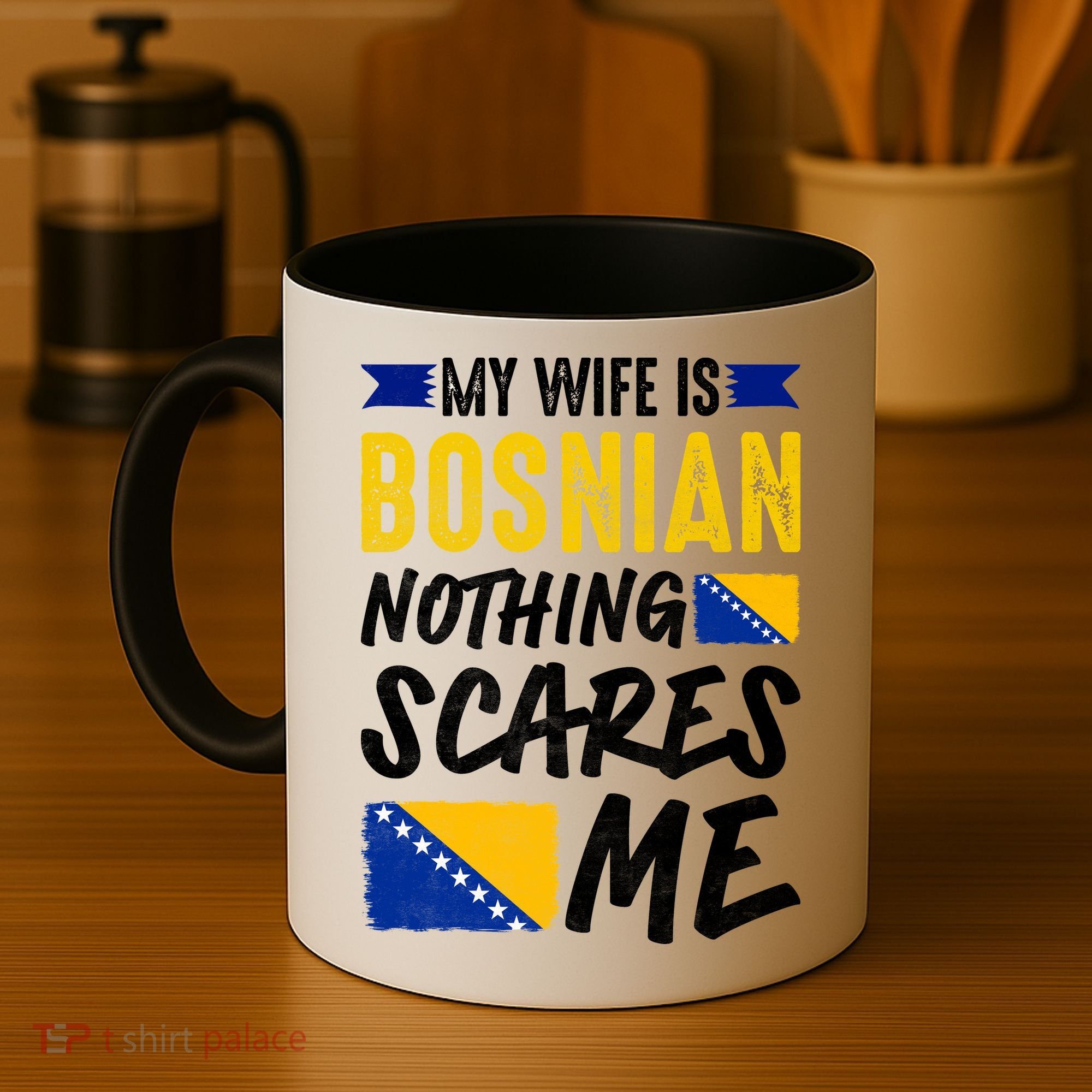 My Wife Is Bosnian Nothing Scares Me Coffee Mug