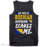 My Wife Is Bosnian Nothing Scares Me Tank Top thumb 0