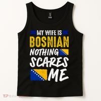 My Wife Is Bosnian Nothing Scares Me Tank Top thumb 2