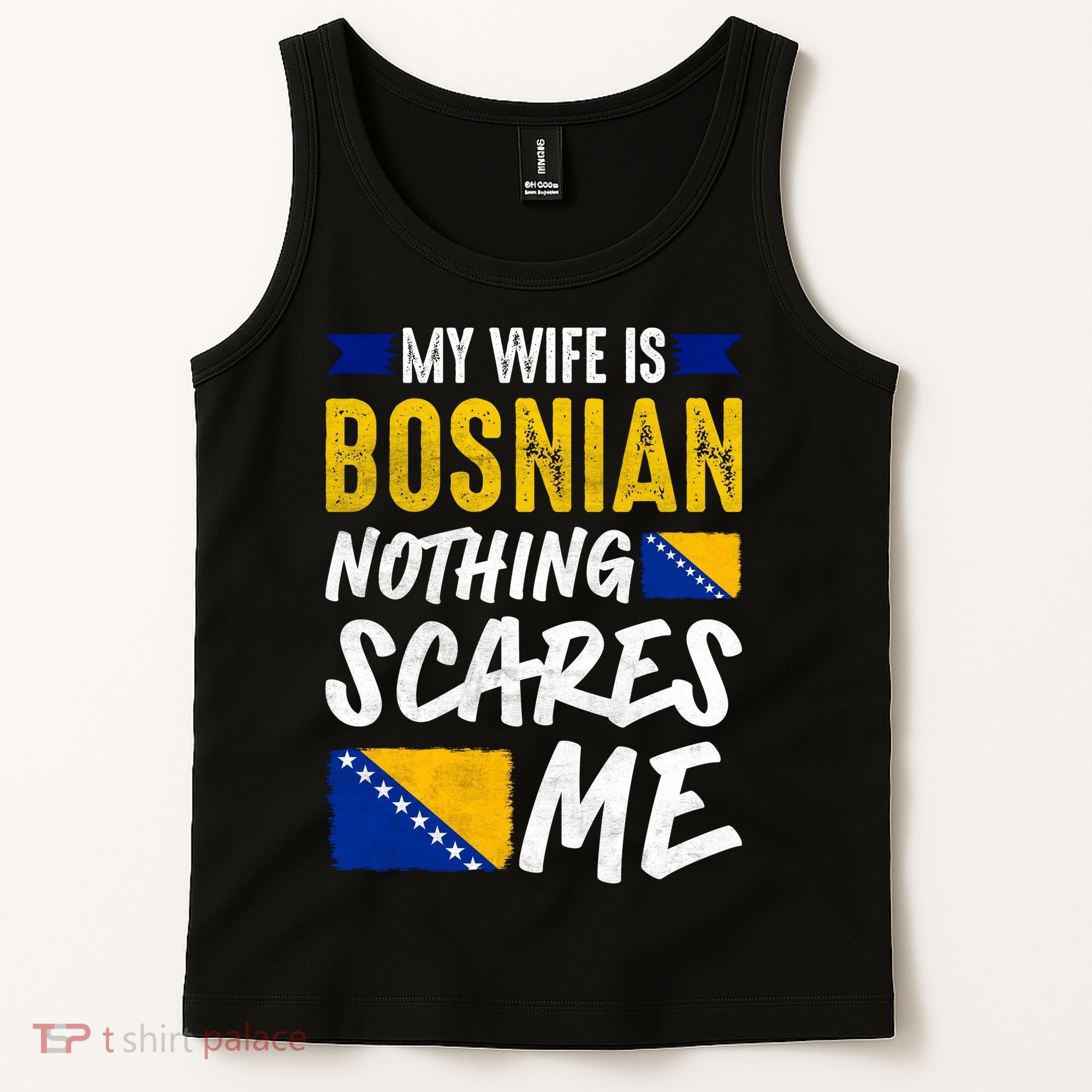 My Wife Is Bosnian Nothing Scares Me Tank Top