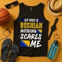 My Wife Is Bosnian Nothing Scares Me Tank Top thumb 4