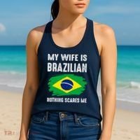 My Wife Is Brazilian Nothing Scare Me Brazil Pride Flag Women's Tank Top thumb 2