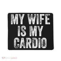 My Wife Is My Cardio Mousepad thumb 0