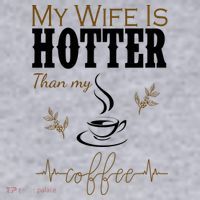My Wife Is Hotter Than My Coffee Funny Gift Women's Sweatshirt thumb 2