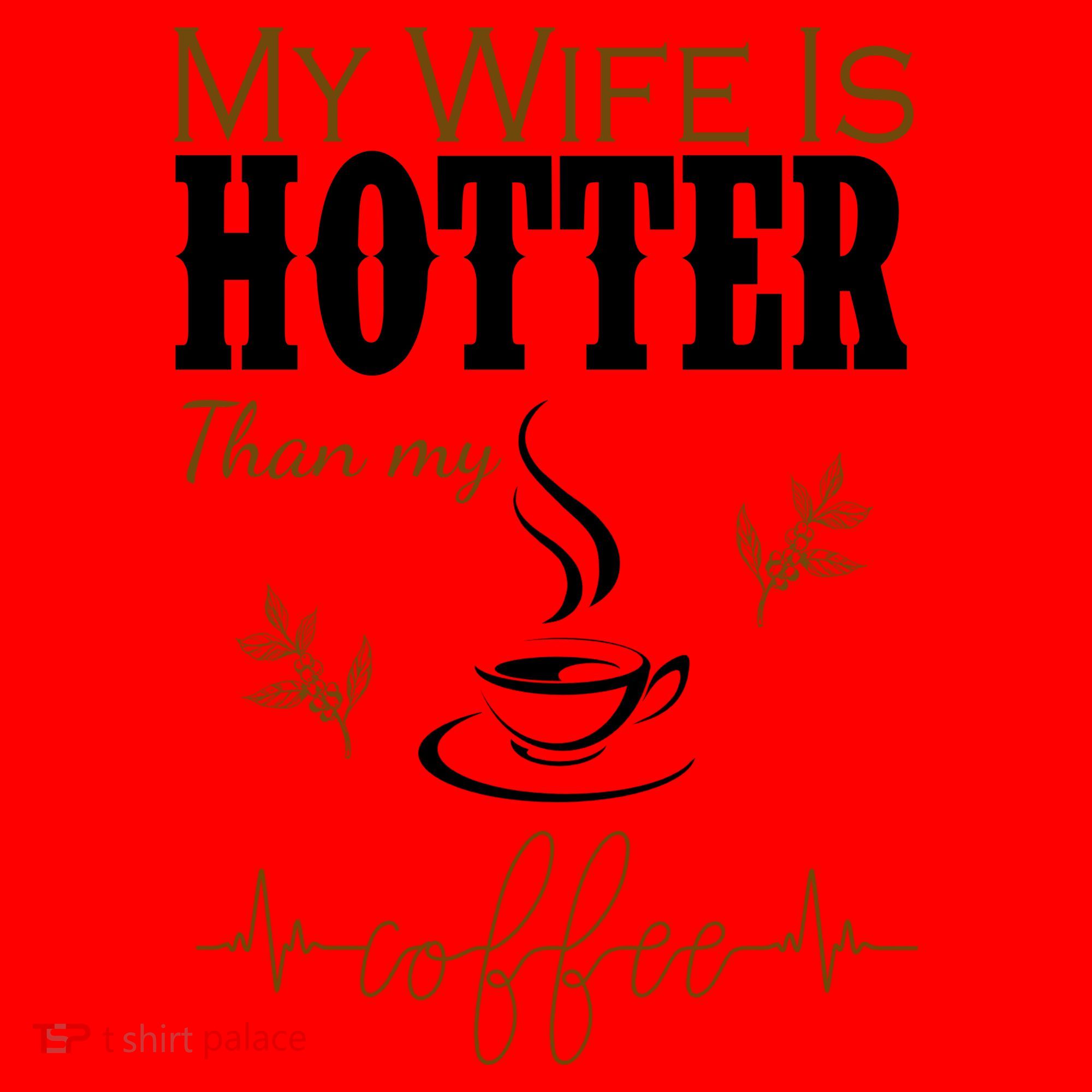 My Wife Is Hotter Than My Coffee Funny Gift Santa Hat