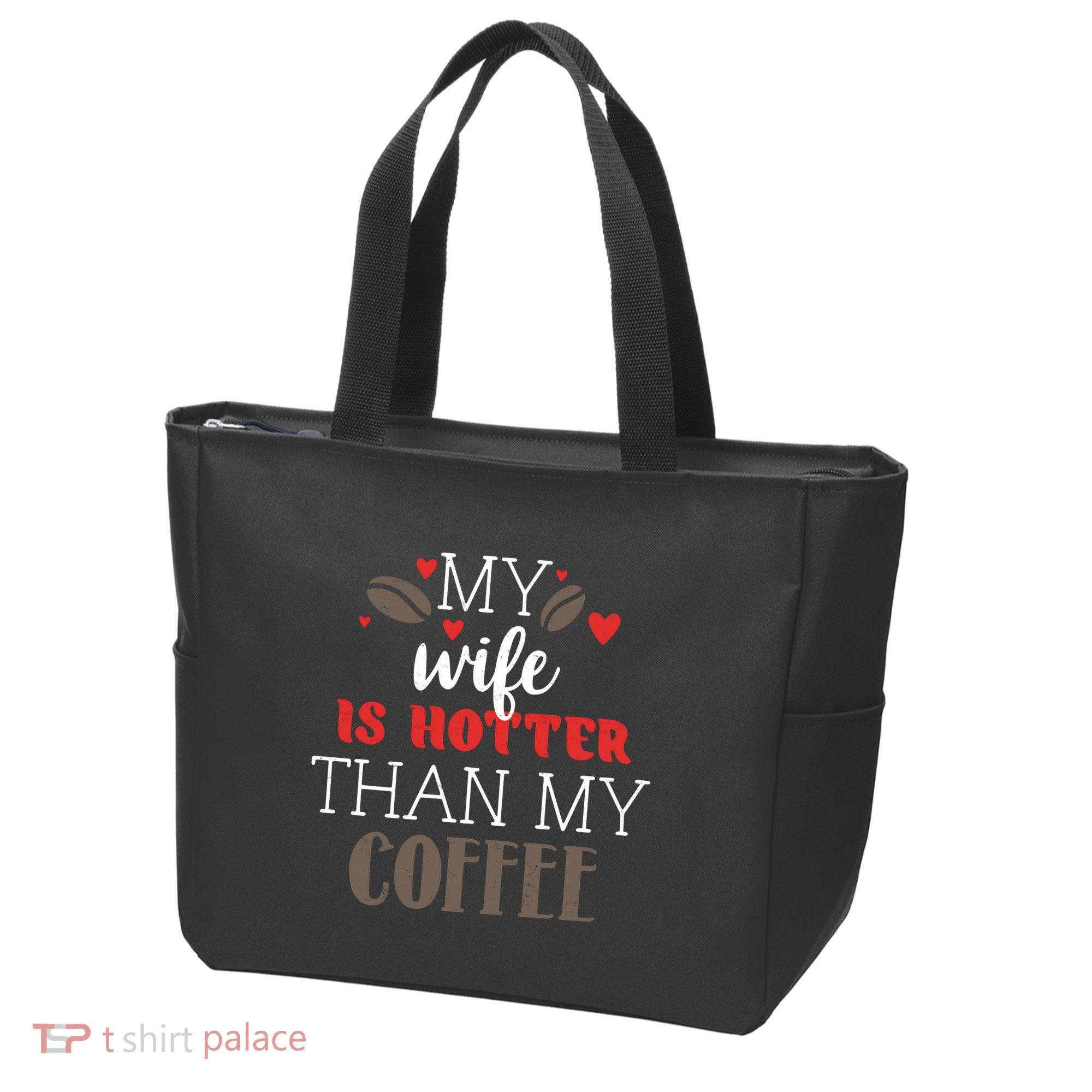 My Wife Is Hotter Than My Coffee Cute Gift Tote Bag