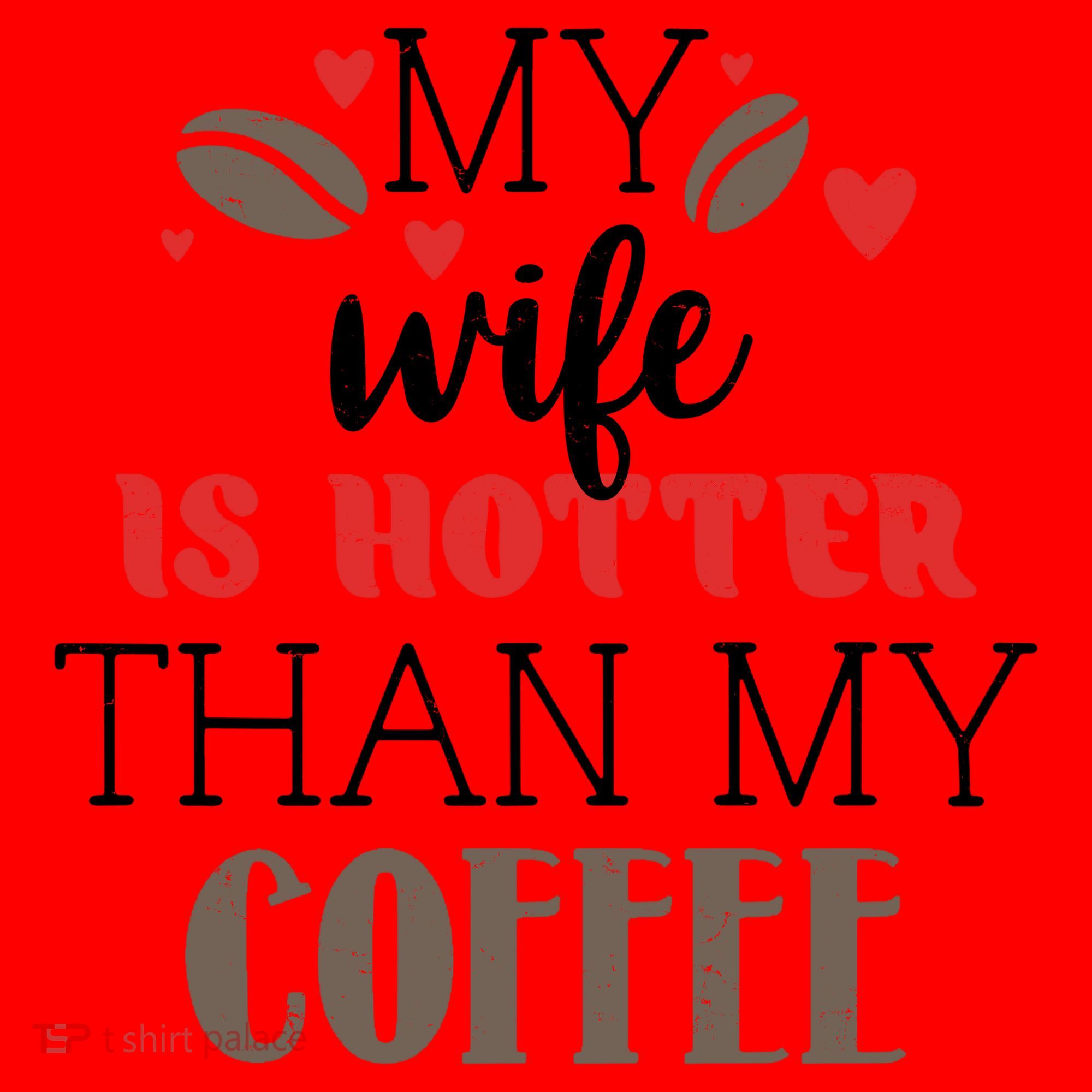 My Wife Is Hotter Than My Coffee Cute Gift Santa Hat
