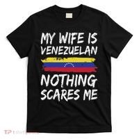 My Wife Is Venezuelan Nothing Scares Me Venezuela Flag T-Shirt thumb 0