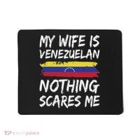 My Wife Is Venezuelan Nothing Scares Me Venezuela Flag Mousepad thumb 0
