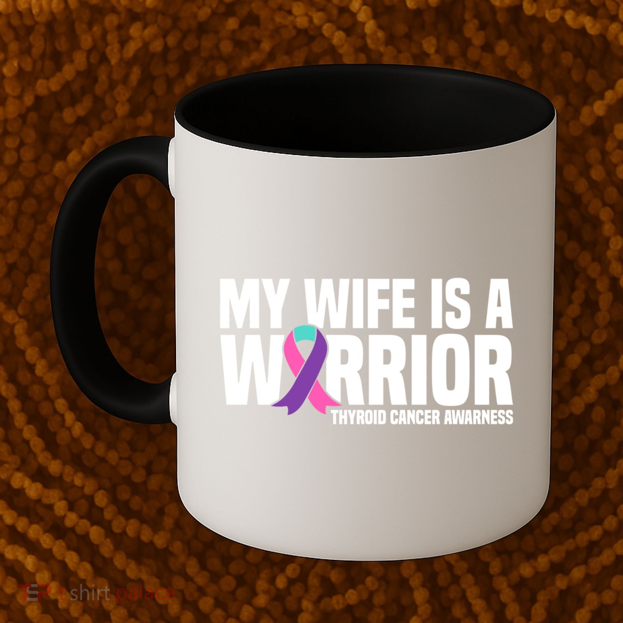 My Wife Is A Warrior Thyroid Cancer Awareness Funny Gift Coffee Mug