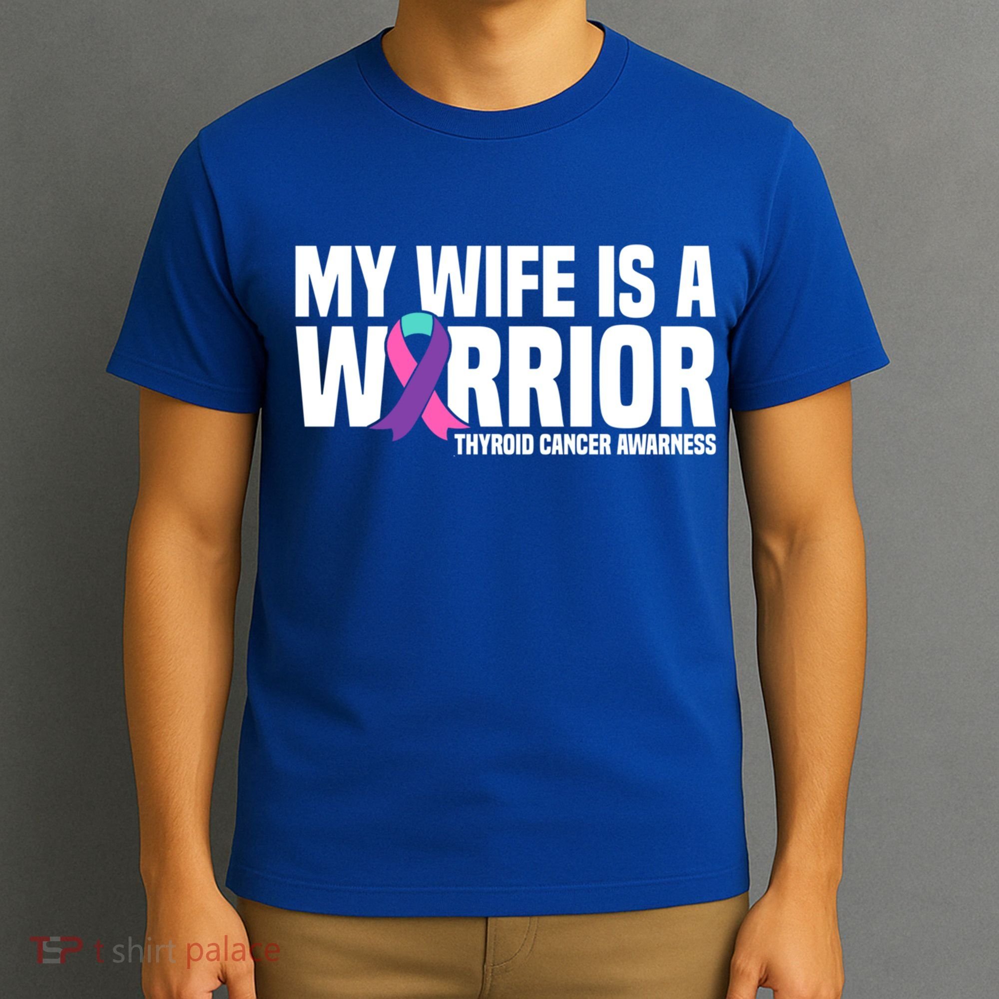 My Wife Is A Warrior Thyroid Cancer Awareness Funny Gift T-Shirt