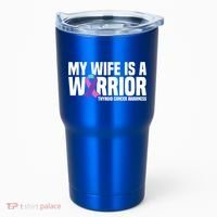 My Wife Is A Warrior Thyroid Cancer Awareness Funny Gift Tumbler thumb 0