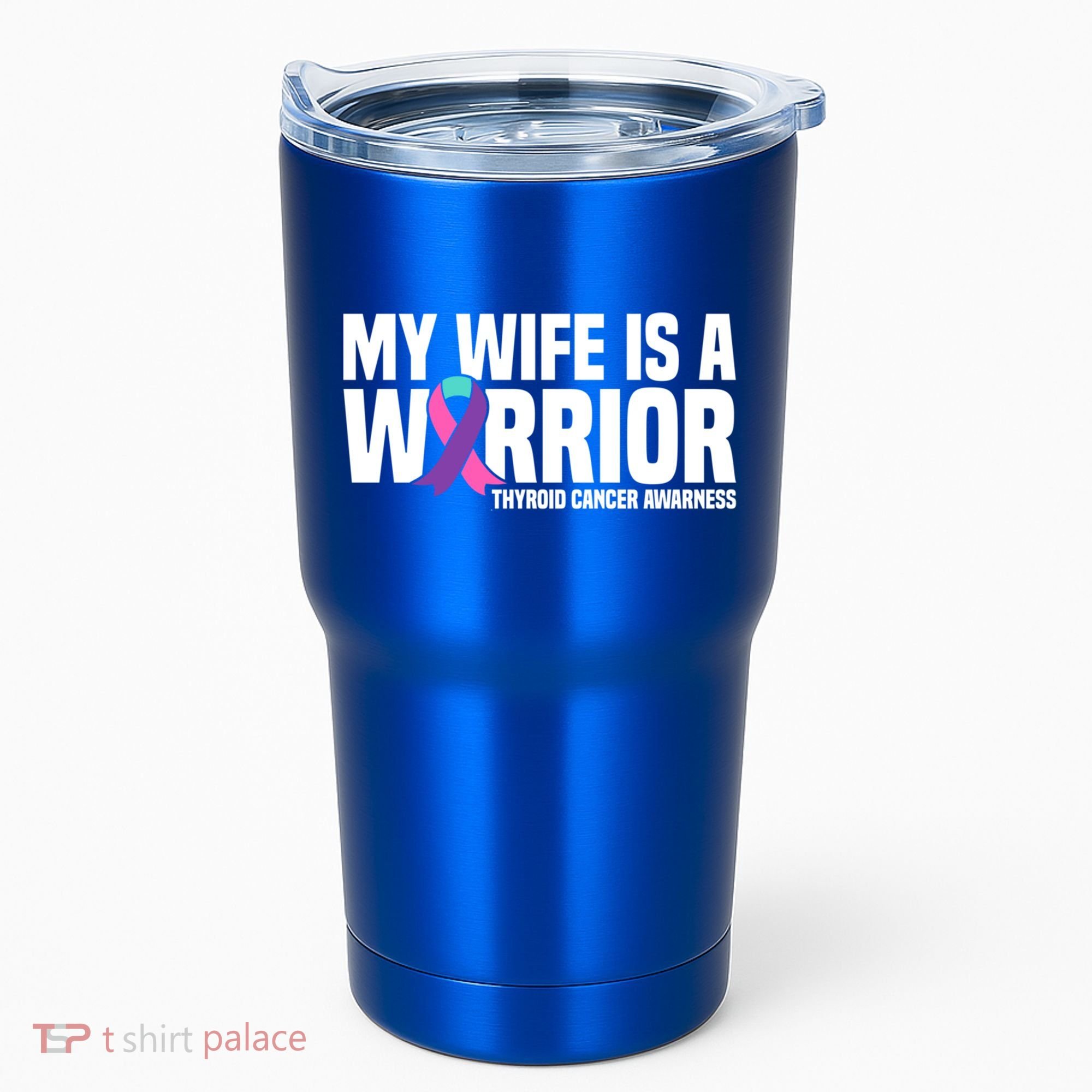 My Wife Is A Warrior Thyroid Cancer Awareness Funny Gift Tumbler