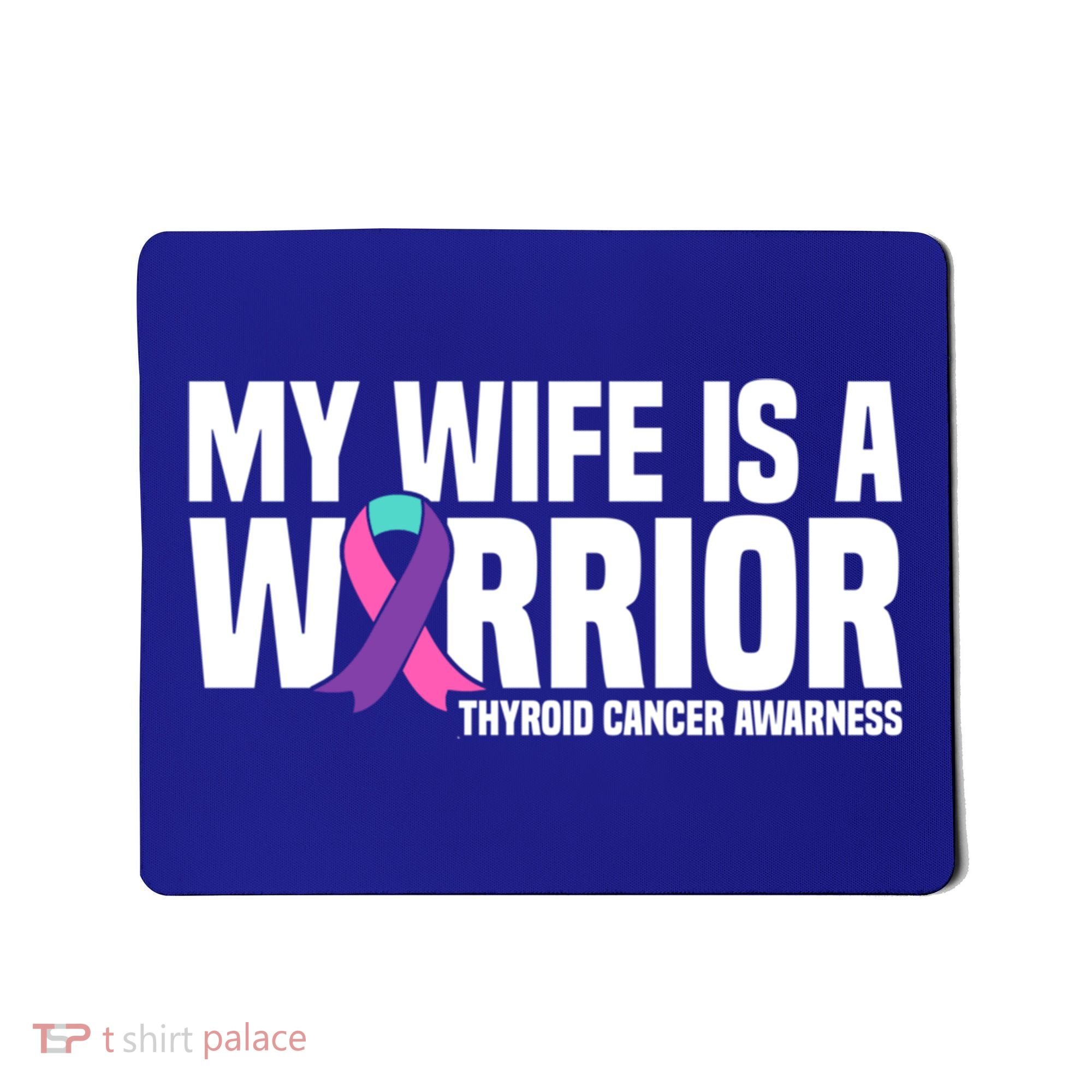 My Wife Is A Warrior Thyroid Cancer Awareness Funny Gift Mousepad