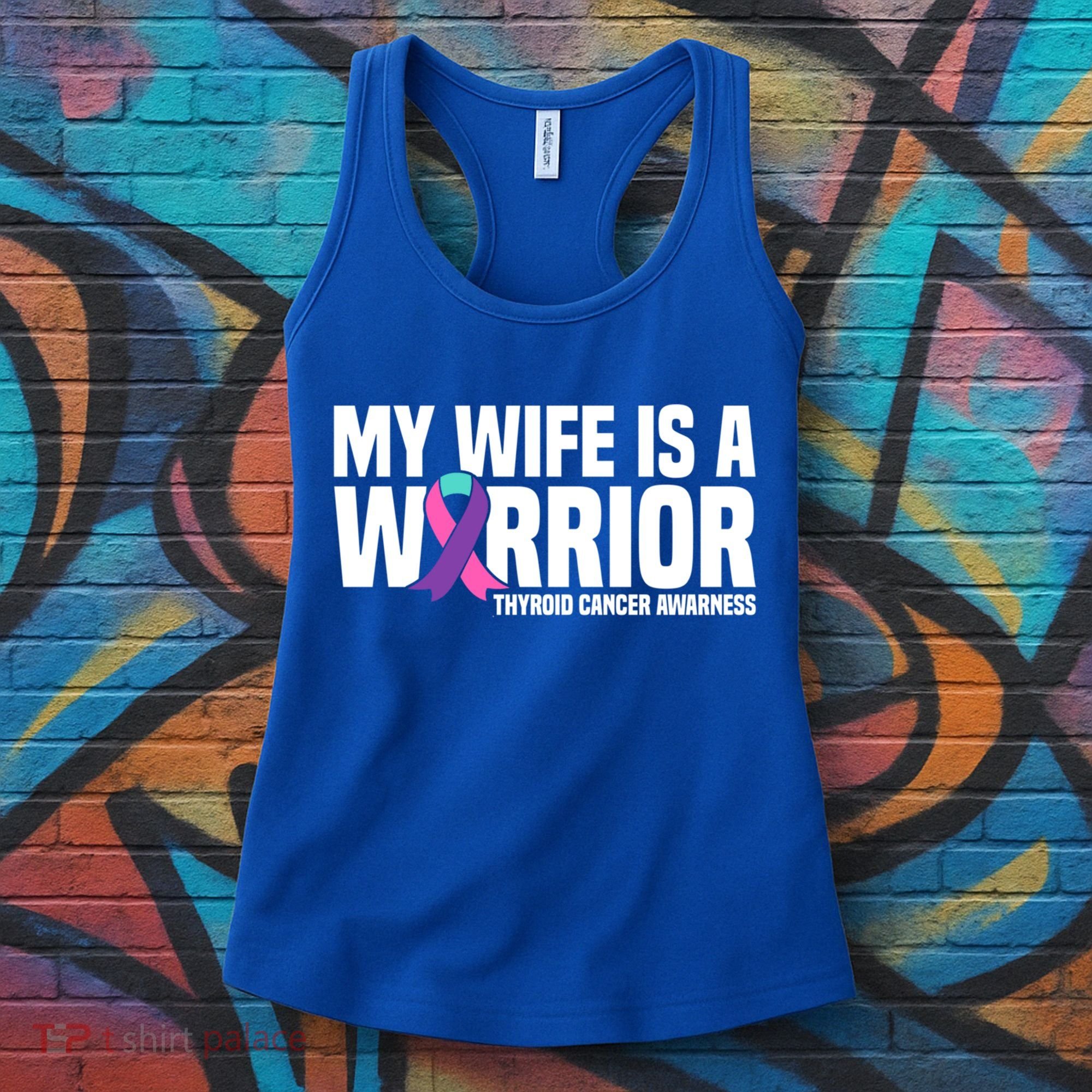 My Wife Is A Warrior Thyroid Cancer Awareness Funny Gift Women's Tank Top