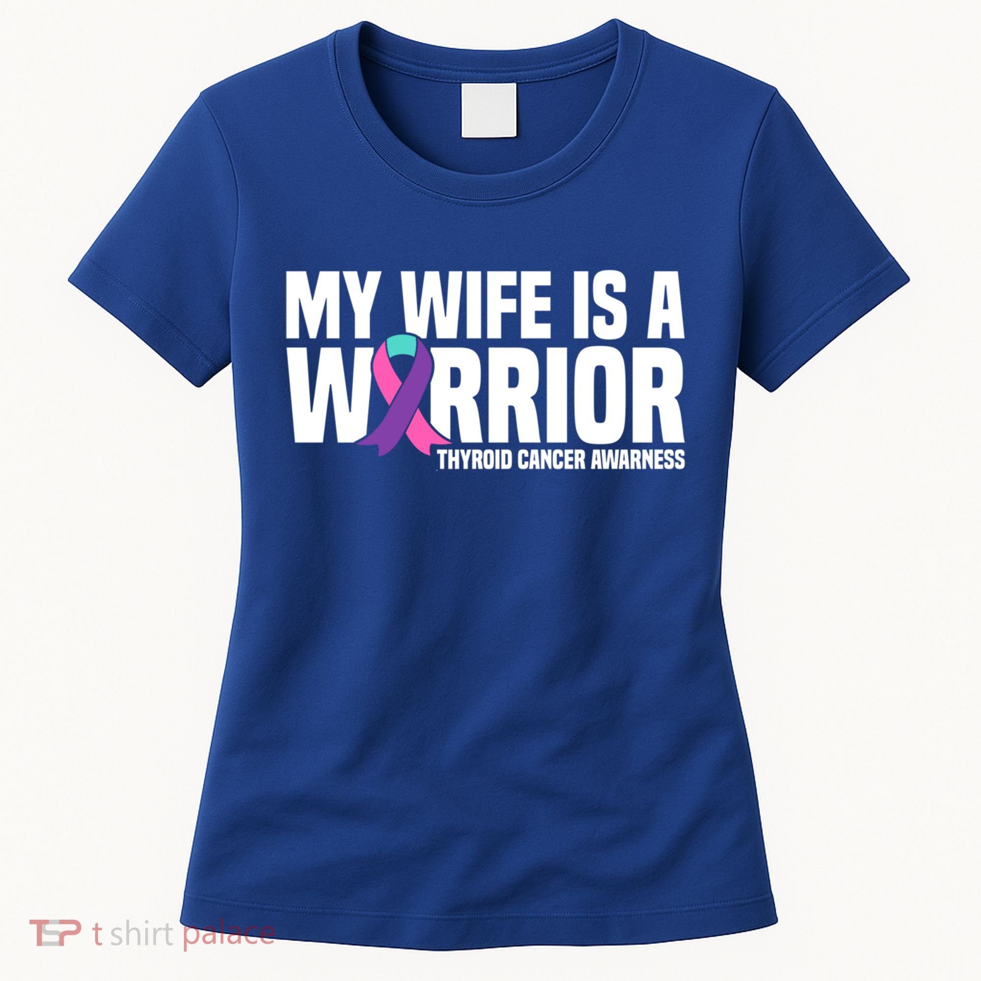 My Wife Is A Warrior Thyroid Cancer Awareness Funny Gift Women's T-Shirt