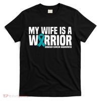 My Wife Is A Warrior Teal Ribbon Ovarian Cancer Awareness T-Shirt thumb 0