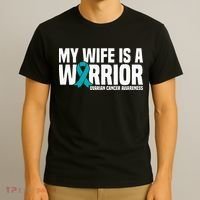 My Wife Is A Warrior Teal Ribbon Ovarian Cancer Awareness T-Shirt thumb 3
