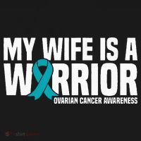 My Wife Is A Warrior Teal Ribbon Ovarian Cancer Awareness T-Shirt thumb 7