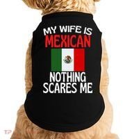 My Wife Is Mexican Nothing Scares Me Doggie Tank thumb 0