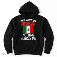 My Wife Is Mexican Nothing Scares Me Hoodie thumb 0