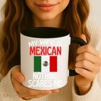 My Wife Is Mexican Nothing Scares Me Coffee Mug thumb 3