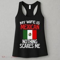 My Wife Is Mexican Nothing Scares Me Women's Tank Top thumb 3