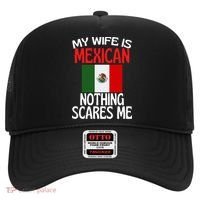My Wife Is Mexican Nothing Scares Me Hat thumb 0