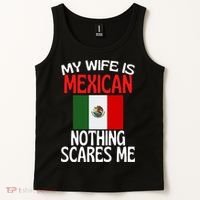 My Wife Is Mexican Nothing Scares Me Tank Top thumb 2