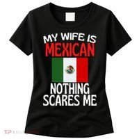 My Wife Is Mexican Nothing Scares Me Women's T-Shirt thumb 0