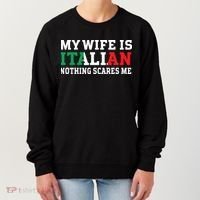 My Wife Is Italian Nothing Scares Me Husband Women's Sweatshirt thumb 0