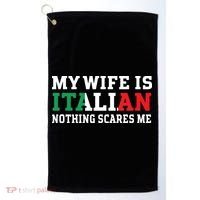 My Wife Is Italian Nothing Scares Me Husband Golf Towel thumb 0
