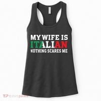 My Wife Is Italian Nothing Scares Me Husband Women's Tank Top thumb 0