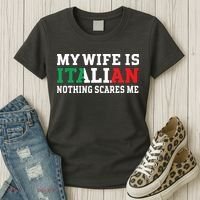 My Wife Is Italian Nothing Scares Me Husband Women's T-Shirt thumb 3