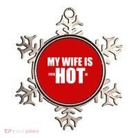 My Wife Is Psychotic (Hot) Funny Married Couples Ornament thumb 0