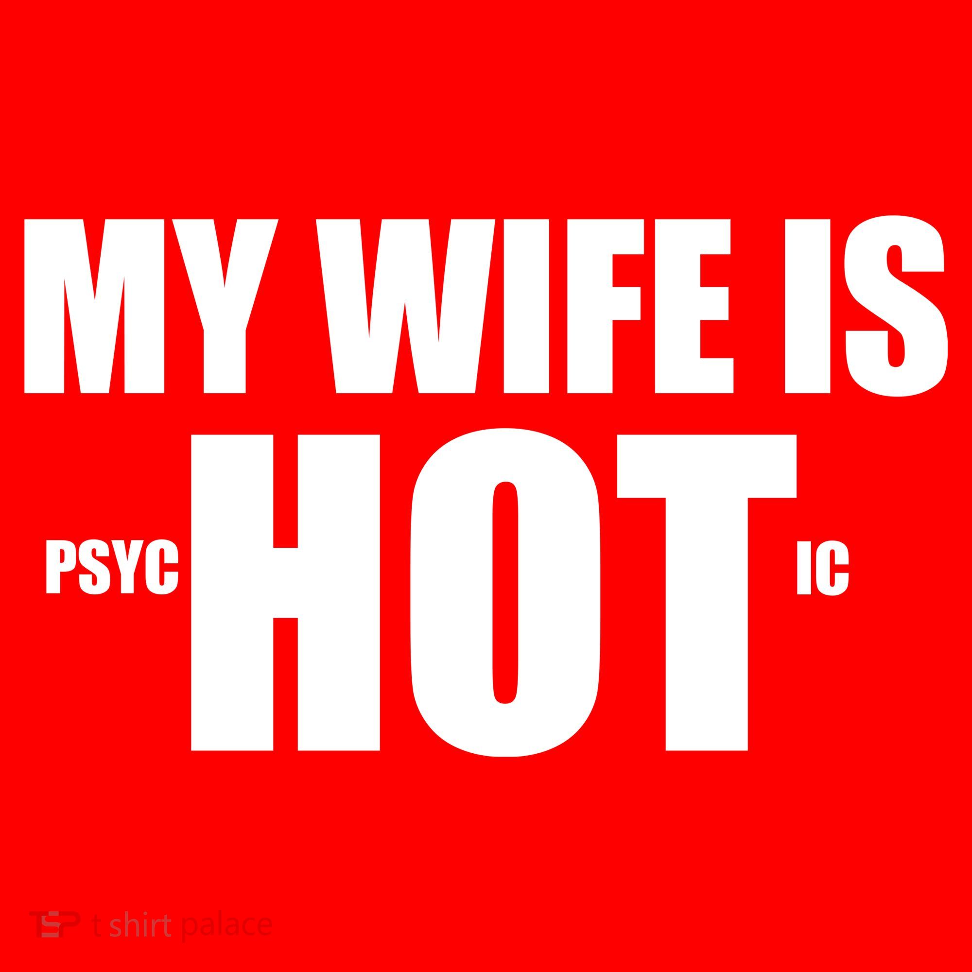 My Wife Is Psychotic (Hot) Funny Married Couples Ornament