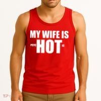 My Wife Is Psychotic (Hot) Funny Married Couples Tank Top thumb 3