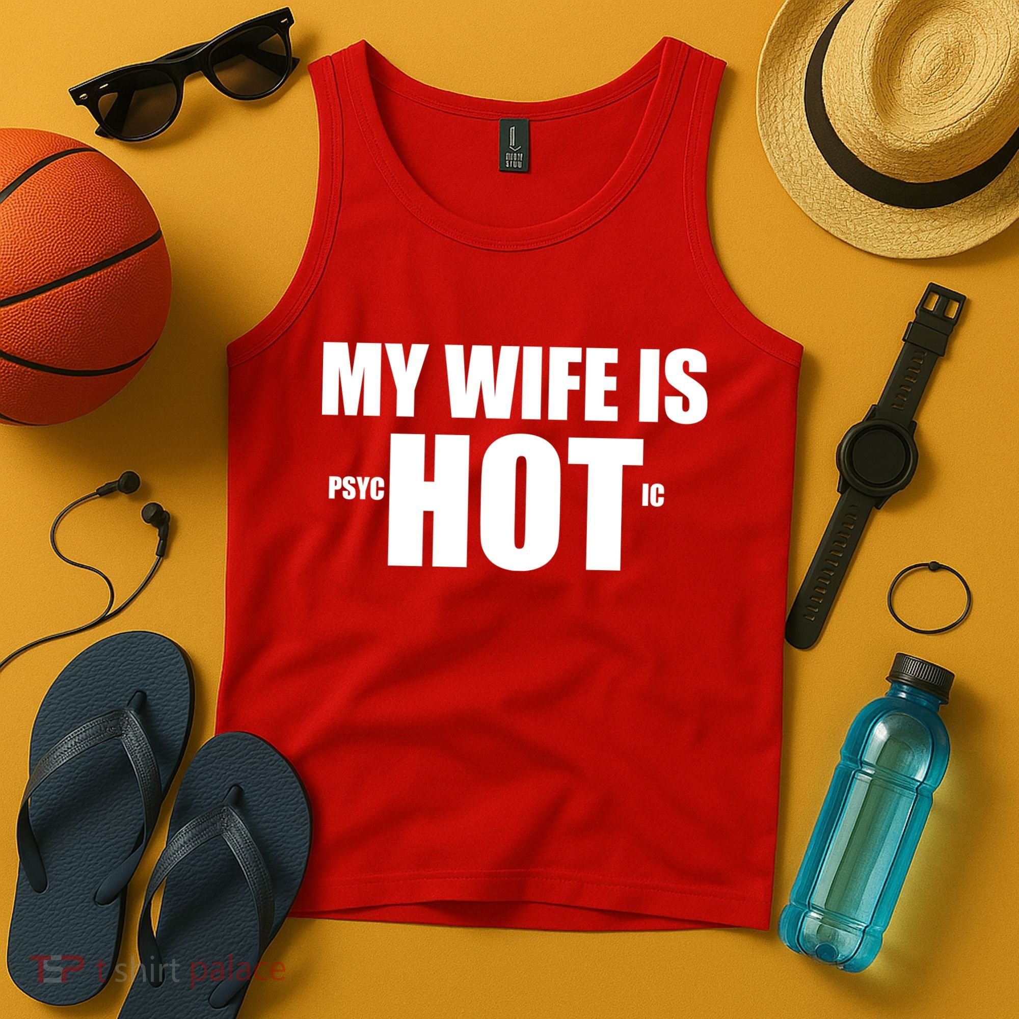 My Wife Is Psychotic (Hot) Funny Married Couples Tank Top