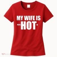 My Wife Is Psychotic (Hot) Funny Married Couples Women's T-Shirt thumb 0