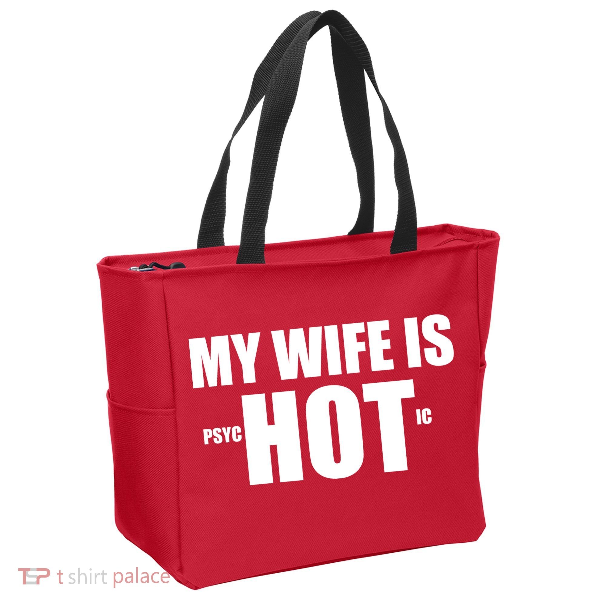 My Wife Is Psychotic (Hot) Funny Married Couples Tote Bag