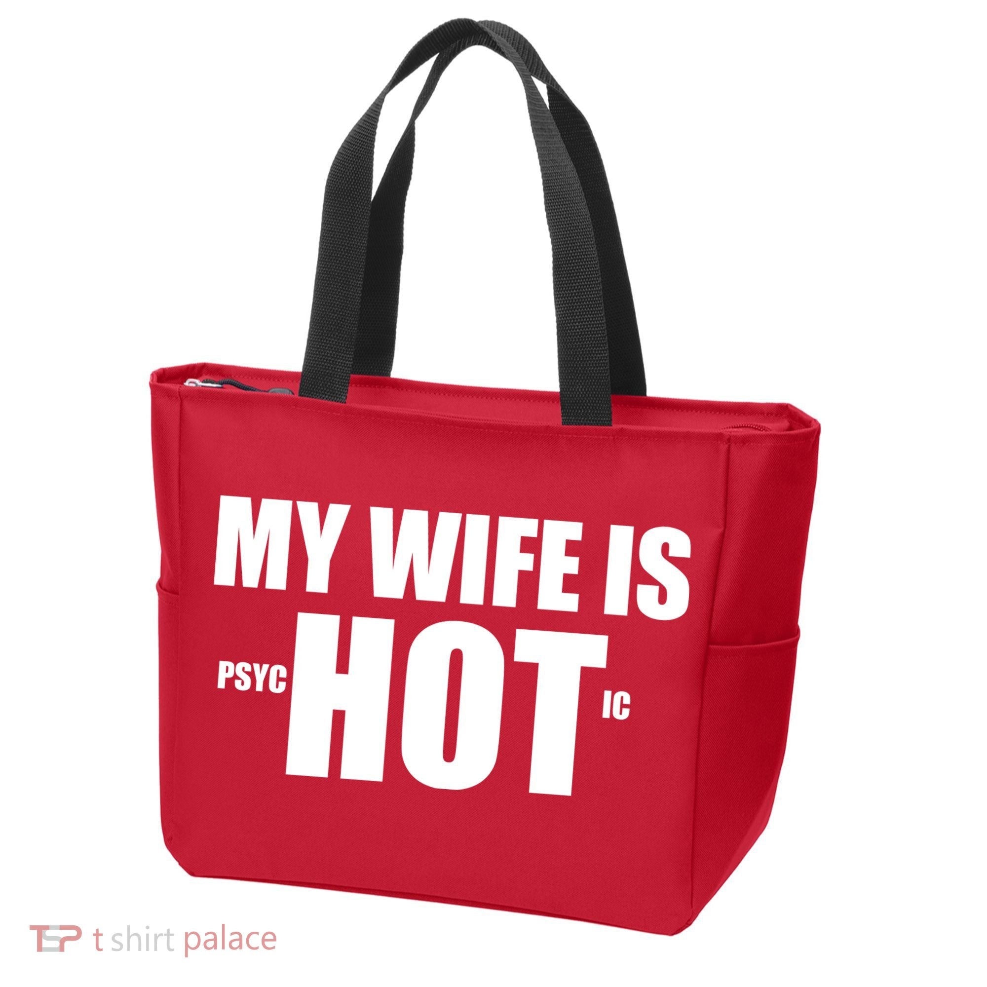 My Wife Is Psychotic (Hot) Funny Married Couples Tote Bag