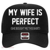 My Wife Is Perfect She Bought Me This Hat thumb 0