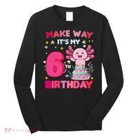 Make Way It's My 6th Birthday Cute Axolotl 6th Birthday Girl Long Sleeve Shirt thumb 0