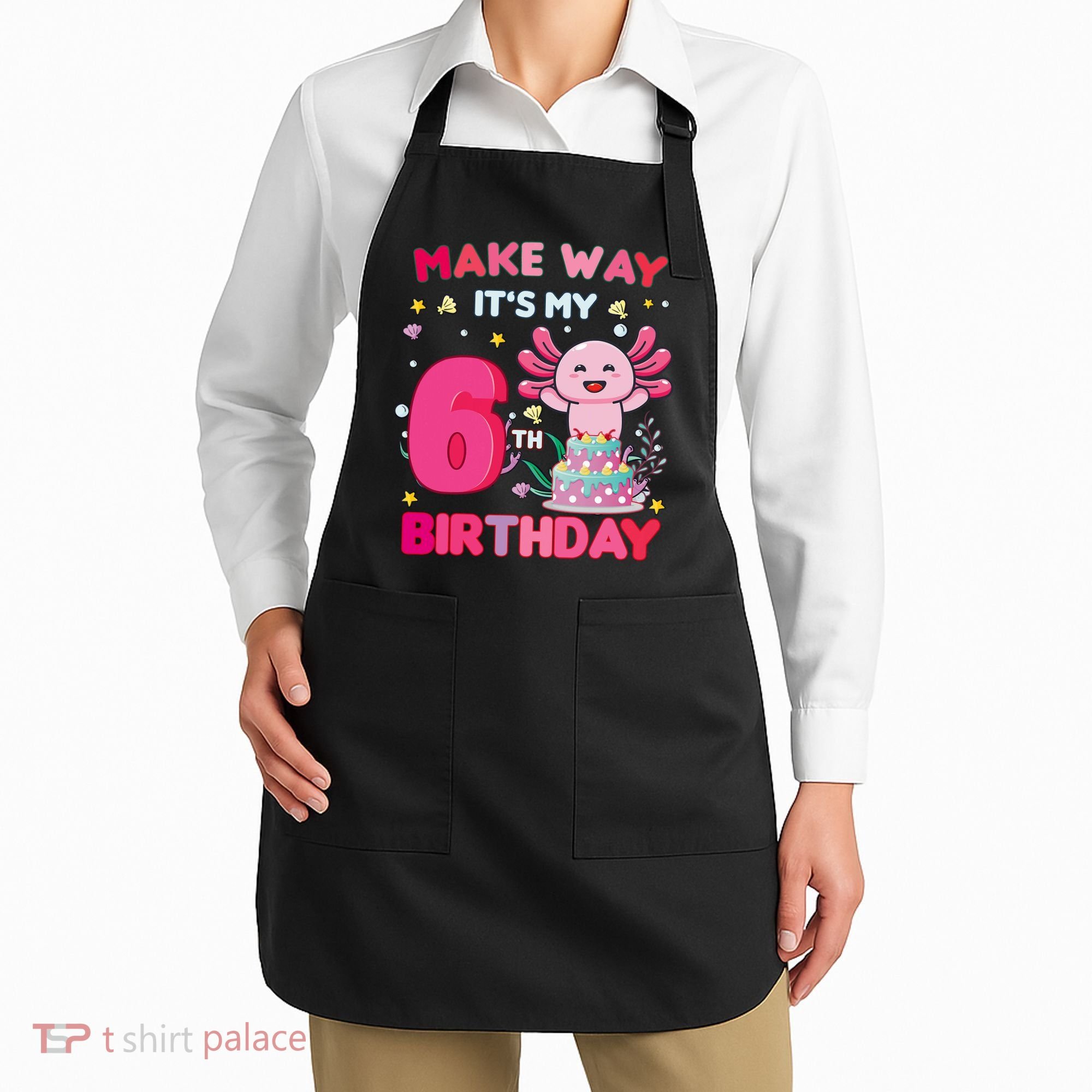 Make Way It's My 6th Birthday Cute Axolotl 6th Birthday Girl Apron