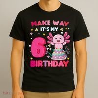 Make Way It's My 6th Birthday Cute Axolotl 6th Birthday Girl T-Shirt thumb 3