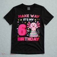 Make Way It's My 6th Birthday Cute Axolotl 6th Birthday Girl T-Shirt thumb 5