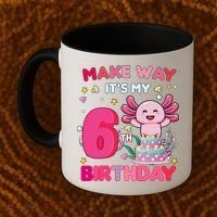Make Way It's My 6th Birthday Cute Axolotl 6th Birthday Girl Coffee Mug thumb 2