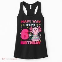 Make Way It's My 6th Birthday Cute Axolotl 6th Birthday Girl Women's Tank Top thumb 0